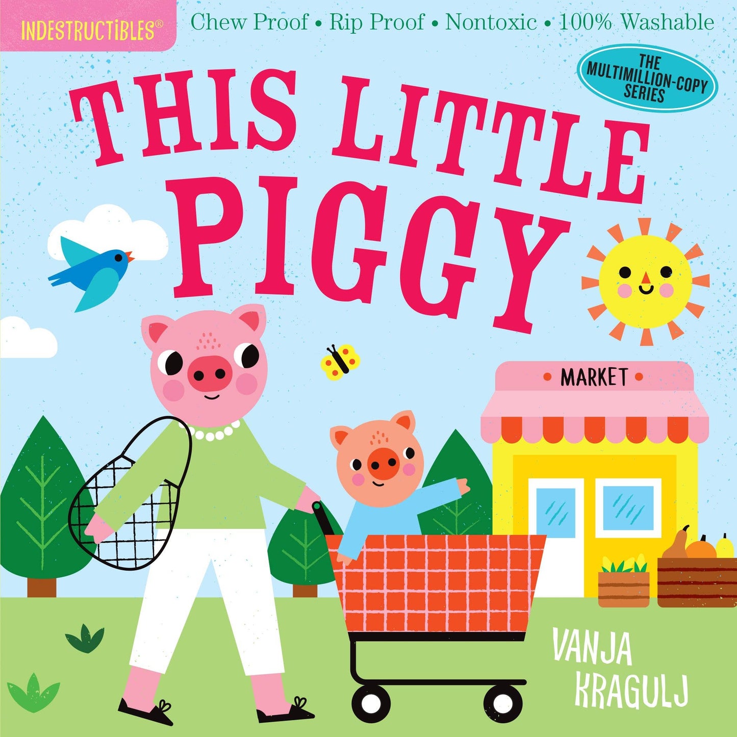 Cover of 'This Little Piggy' book showing a cartoon pig with a shopping cart at a farmers' market, accompanied by a smaller pig and a bird, with a 'Chew Proof' and 'Rip Proof' label.