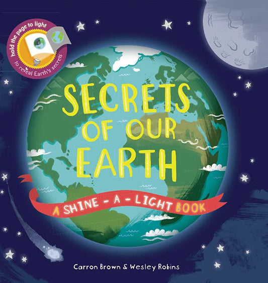Secrets of Our Earth: Shine-A-Light Series
