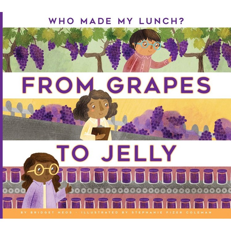 Who Made My Lunch: From Grapes to Jelly