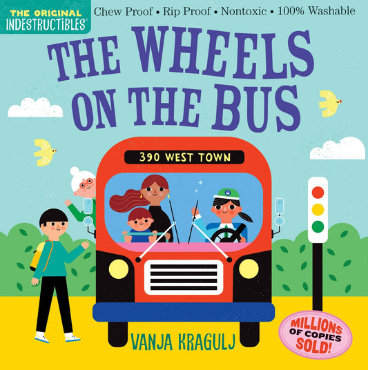 The Wheels on the Bus: Indestructibles