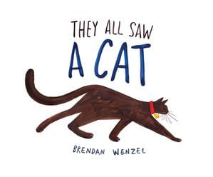 Book cover of 'They All Saw a Cat' by Brendan Wenzel with a cat illustration and text.