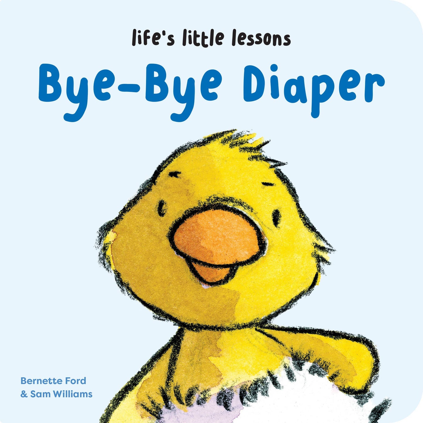 Bye-Bye Diaper:  Life's Little Lessons