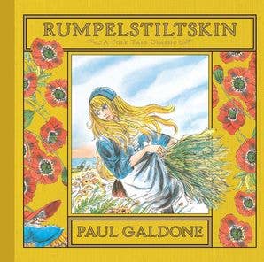 Cover of 'Rumpelstiltskin' by Paul Galdone with a illustration of a girl holding flowers on a yellow background.