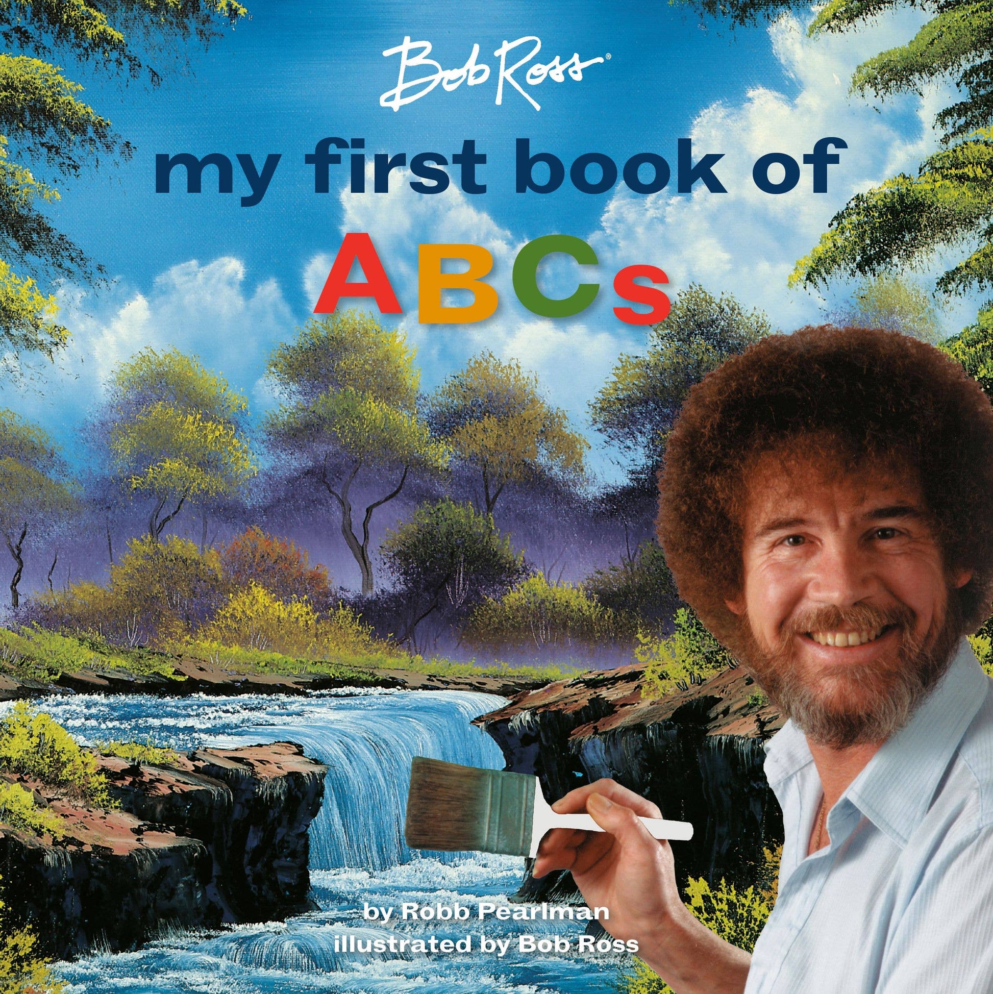 Children's book cover titled "Bob Ross my first book of ABCs" showing a painted landscape with a waterfall, trees, and a smiling Bob Ross holding a paintbrush.