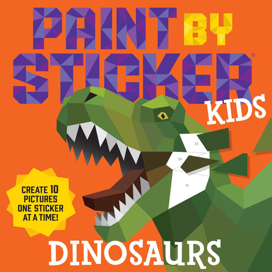 Book cover of 'Paint by Sticker Kids: Dinosaurs' with a geometric dinosaur illustration on an orange background.