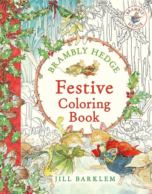 Cover of 'Festive Coloring Book' from Brambly Hedge series by Jill Barklem, featuring Christmas-themed illustrations.