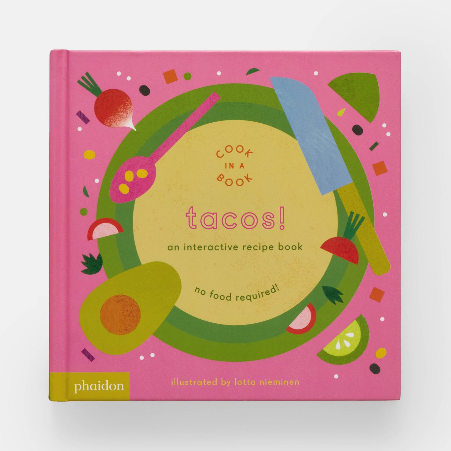 Tacos!: An Interactive Recipe Book.