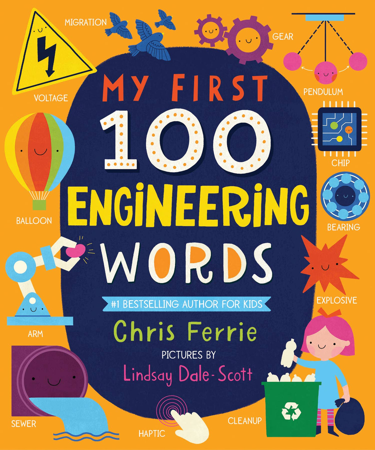 Front cover of the children's book 'My First 100 Engineering Words' by Chris Ferrie, featuring a bright orange background with a large dark blue central circle and colorful illustrated engineering-themed words and icons around the title.