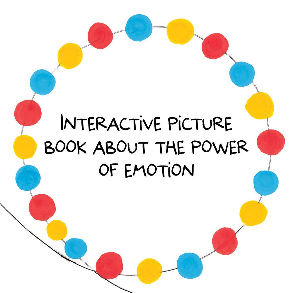 Cover of an interactive picture book about the power of emotion with colorful circular elements.