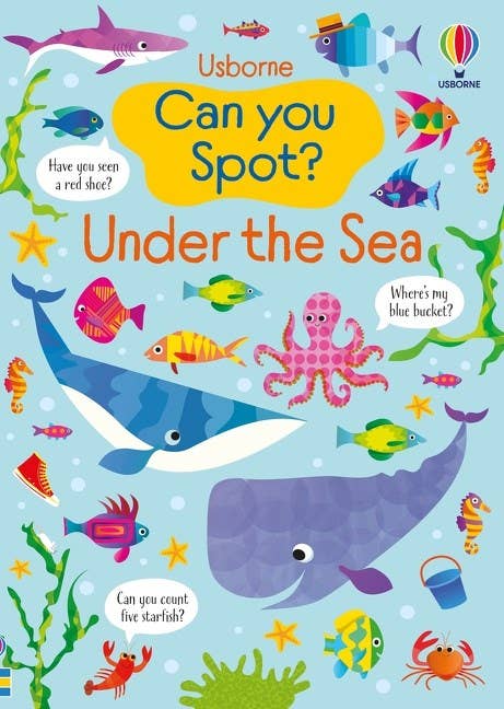Book cover of 'Can you Spot? Under the Sea' by Usborne with colorful sea creatures and text.