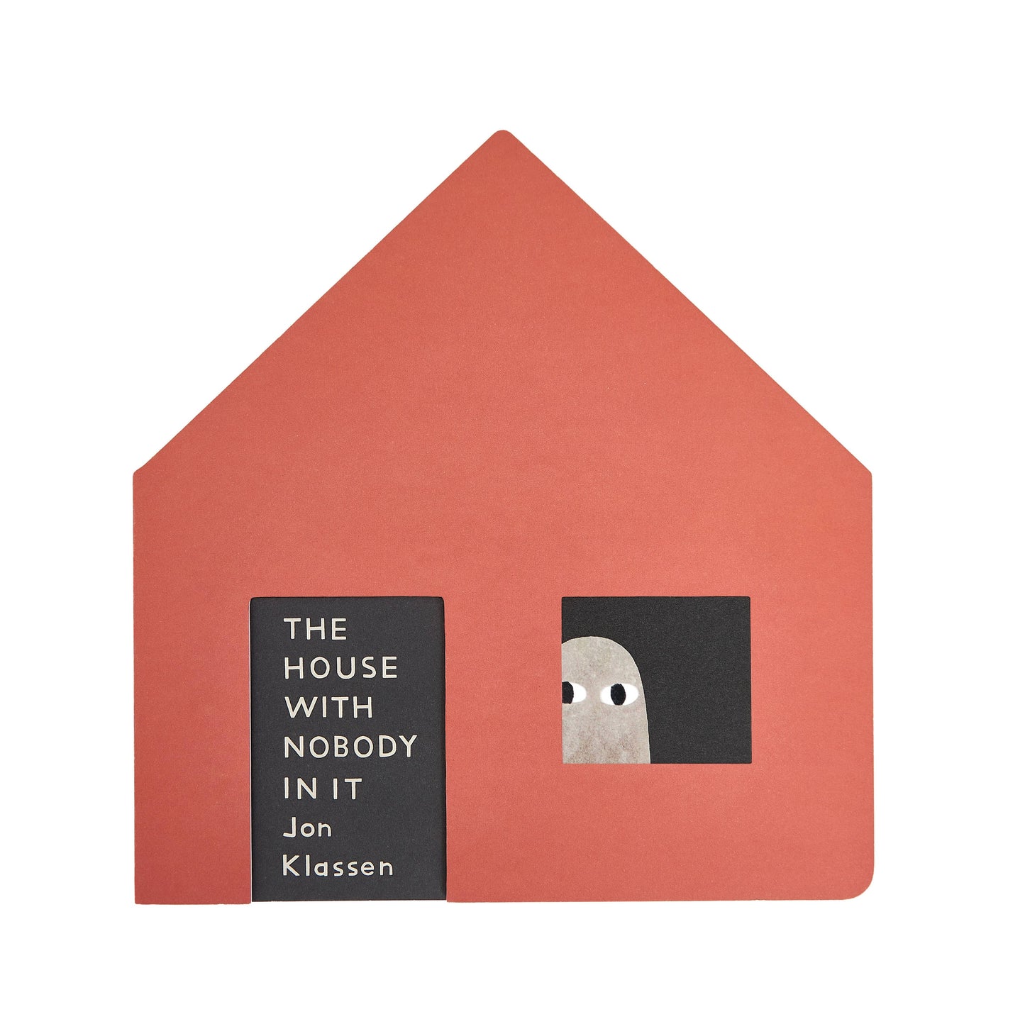 Book cover of 'The House with Nobody in It' by Jon Klassen with a ghost illustration on a white background.