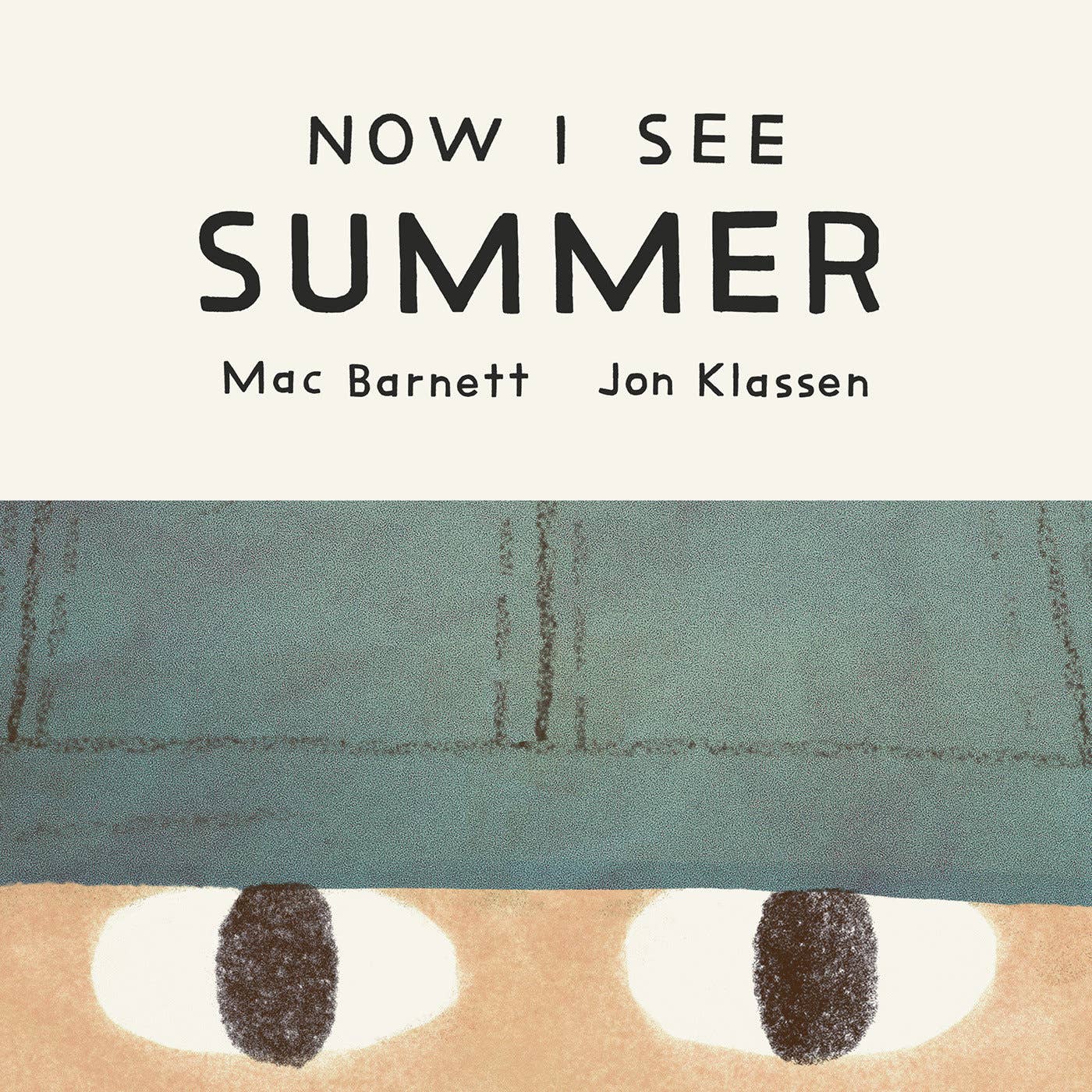 Book cover of 'Now I See Summer' by Mac Barnett and Jon Klassen, featuring a close-up of eyes and a hat.