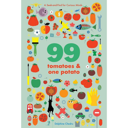 99 Tomatoes and One Potato: A Seek-and-Find for Cu