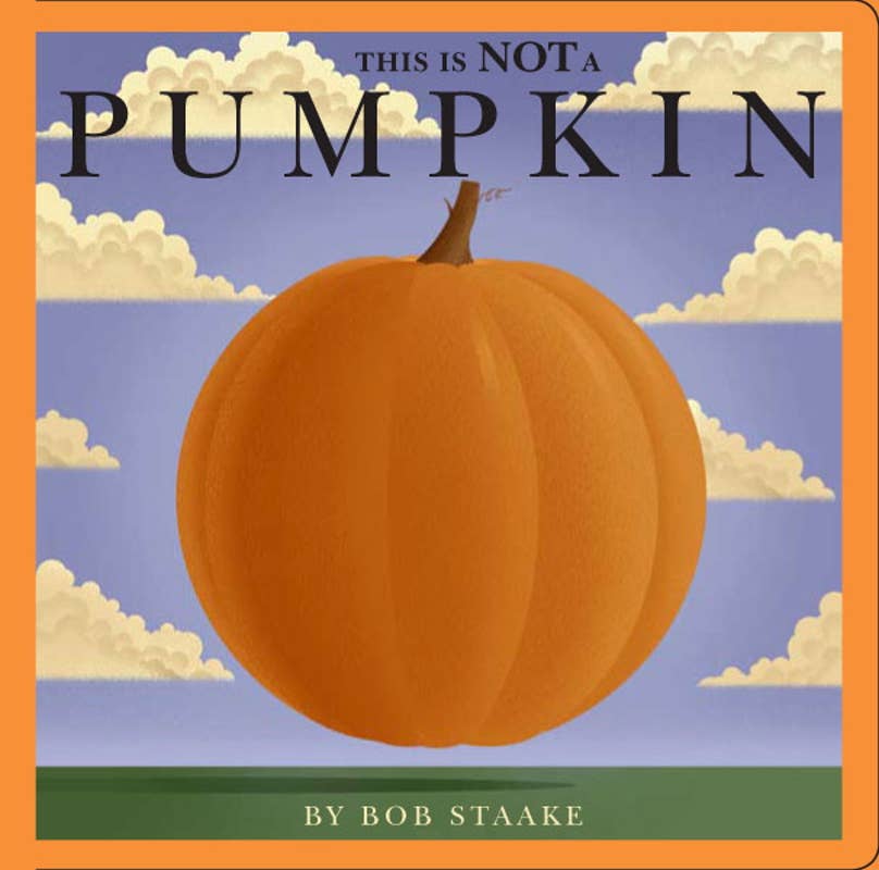 Cover of the book 'This Is NOT a Pumpkin' showing a large orange pumpkin with a blue sky and clouds in the background, with the author's name at the bottom.