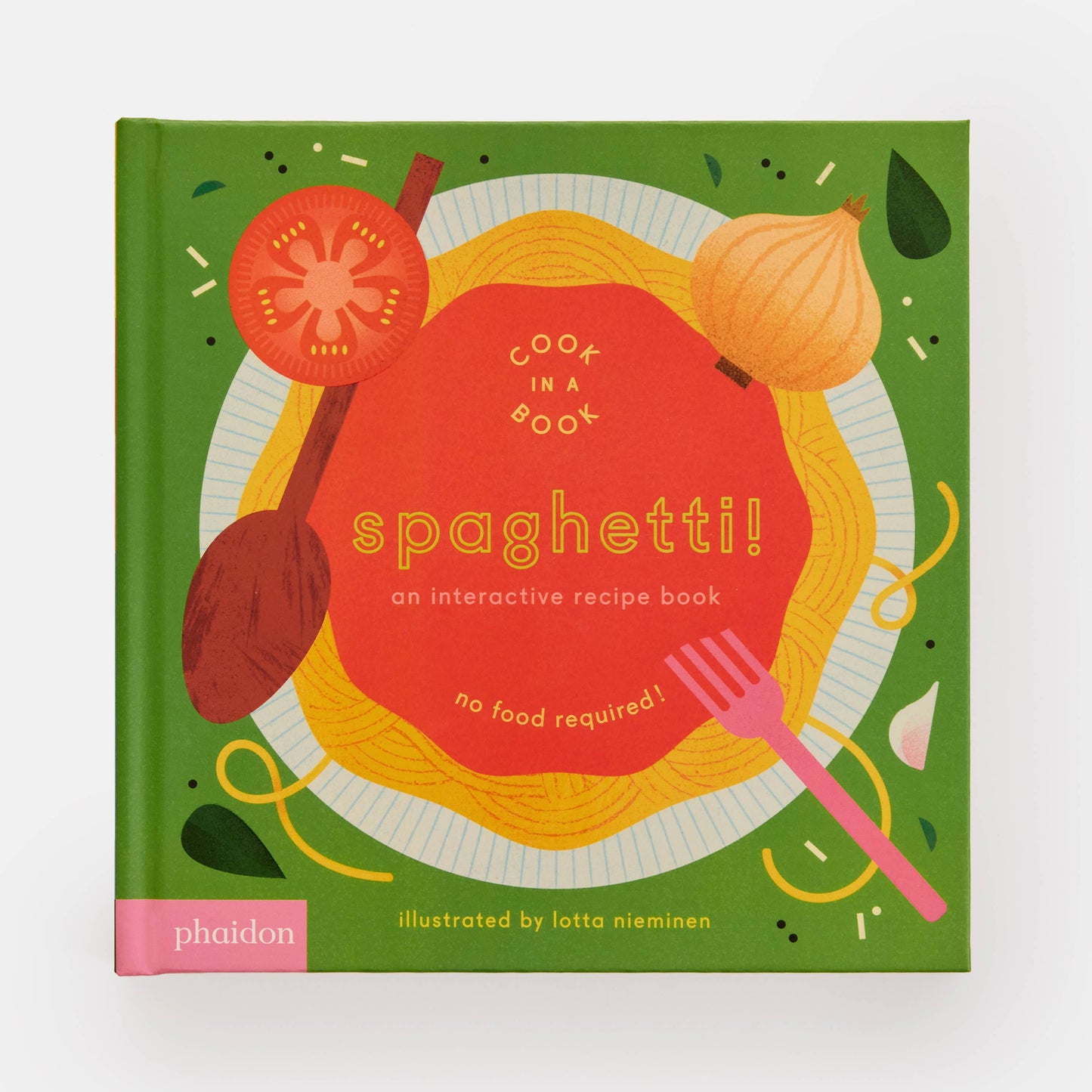 Spaghetti!: An Interactive Recipe Book.