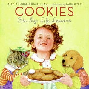 Children's book cover titled 'Cookies: Bite-Size Life Lessons' by Amy Krouse Rosenthal and illustrated by Jane Dyer, showing a young girl with curly hair holding a plate of cookies, with a cat on her left and a golden retriever on her right against a pale yellow-green background.